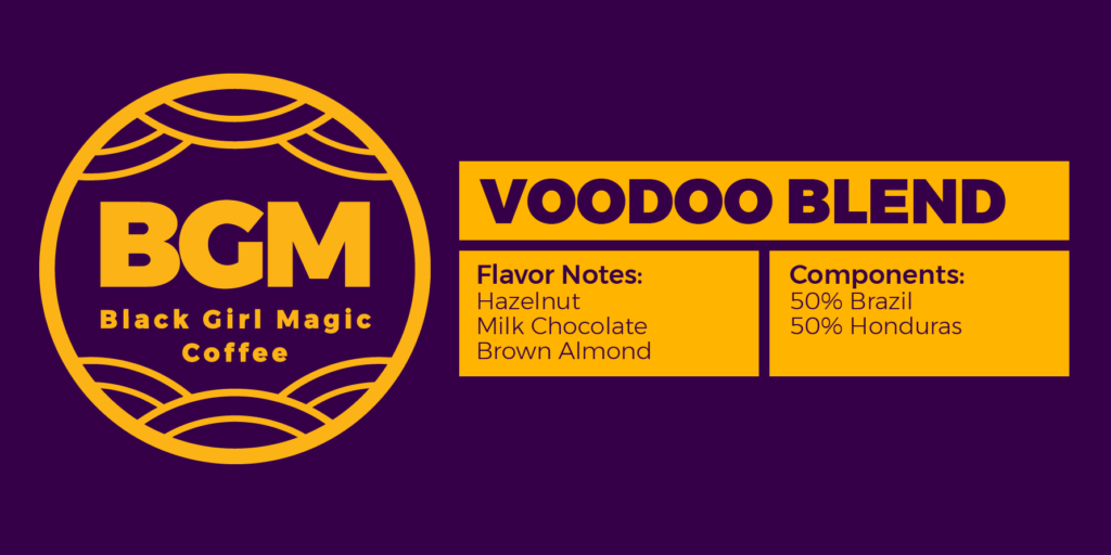 Voodoo Blend - Black Girl Magic Coffee